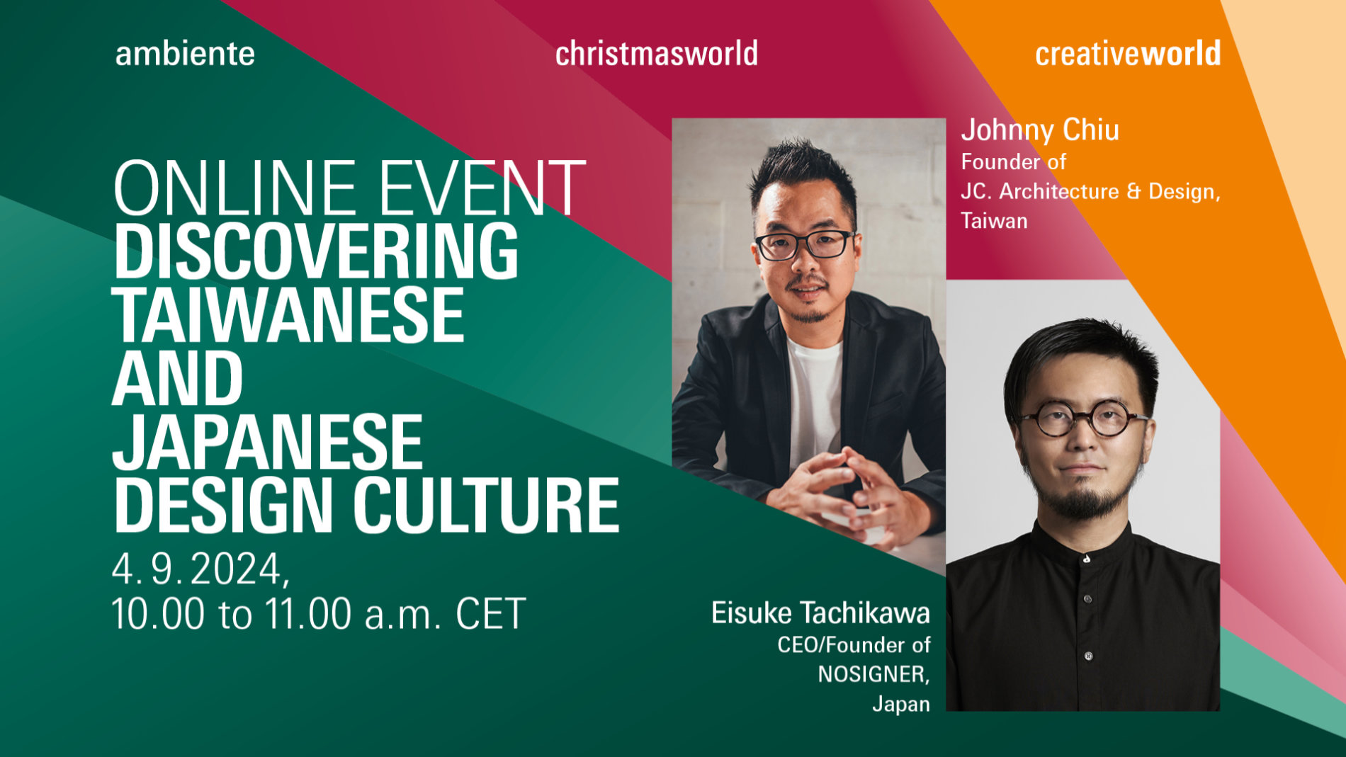 webinar: Discovering Taiwanese and Japanese design culture  with Johnny Chiu, Founder of JC. Architecture & Design (Taiwan) and Eisuke Tachikawa, CEO/Founder of NOSIGNER (Japan): 4. September 2024, 10.00 to 11.00 a.m. CET